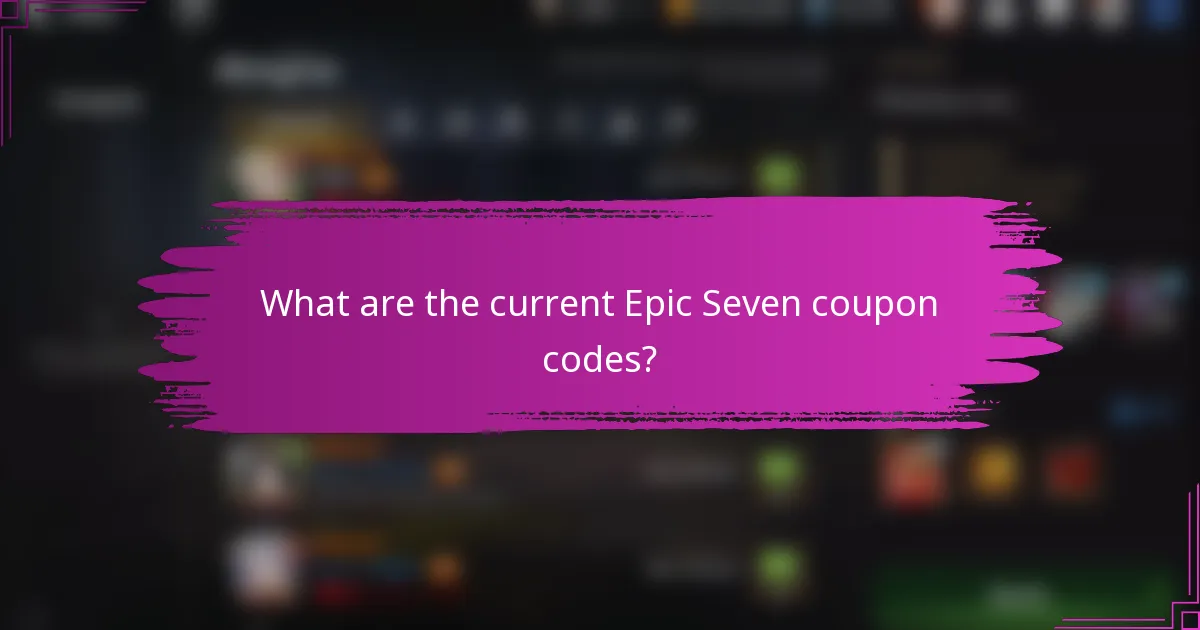 What are the current Epic Seven coupon codes?